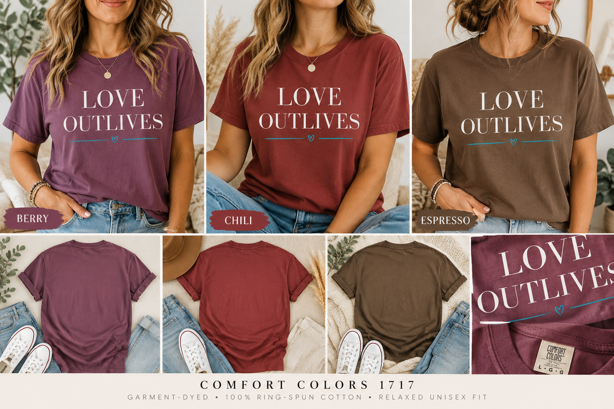 Love Outlives, Advocacy, Awareness, Unisex Garment-Dyed T-shirt